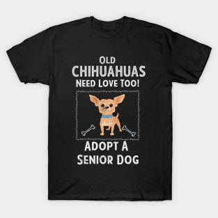 Senior Dog Adoption T-Shirt for Chihuahua Dog Lovers T-Shirt